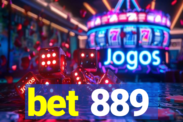 bet 889